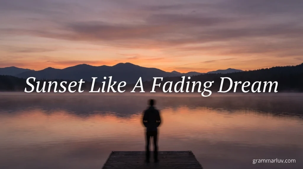 Sunset Like A Fading Dream