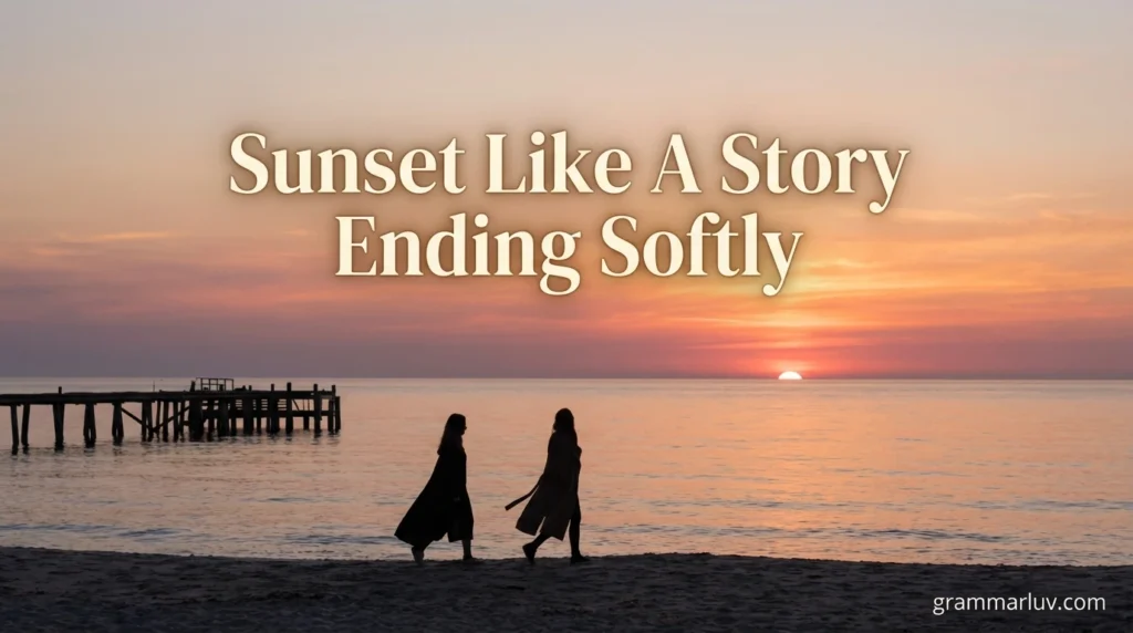 Sunset Like A Story Ending Softly