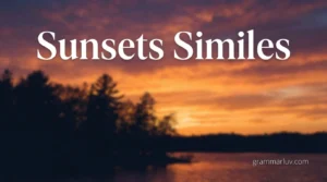 Sunsets Similes
