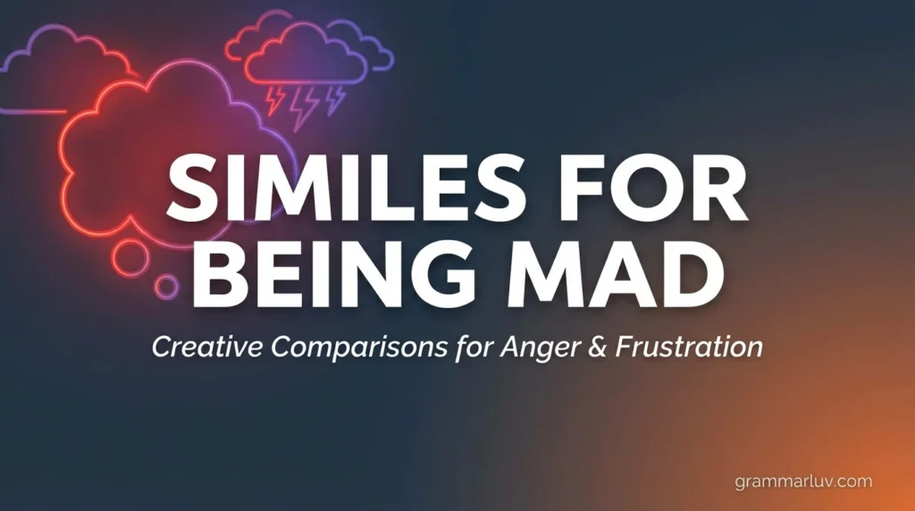 Similes for Being Mad