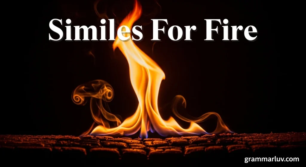 Similes For Fire