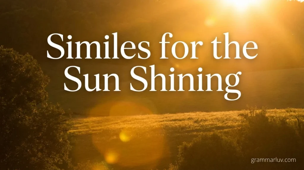 Similes for the Sun Shining