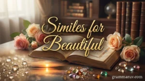 Similes for Beautiful