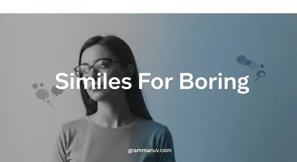 Similes For Boring