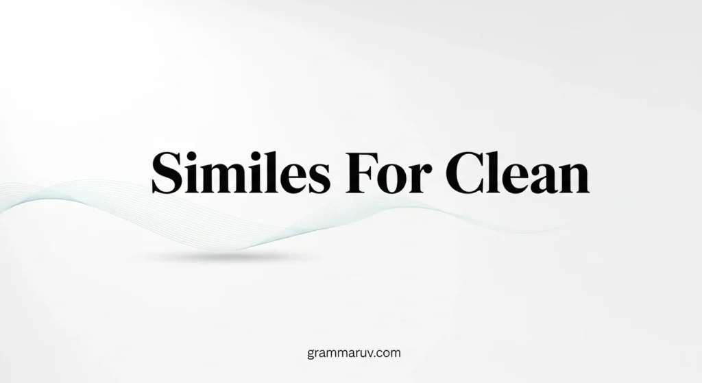 Similes For Clean