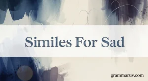 Similes For Sad