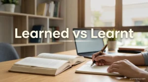 Learned vs Learnt