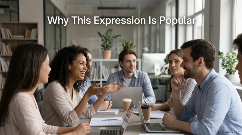 Why This Expression Is Popular